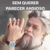 sem querer parecer absioso.png Preview